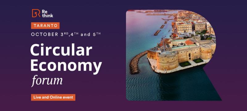 Re-think Circular Economy Forum Taranto | 3-4-5 ottobre 2022