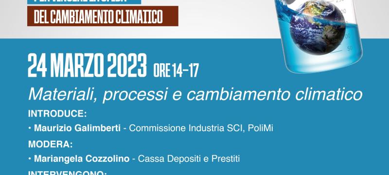 24 marzo ore 14.00-17.00 Materiali, processi e cambiamento climatico. organizzato dalla Società Chimica Italiana